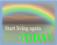 Start Living Again Today